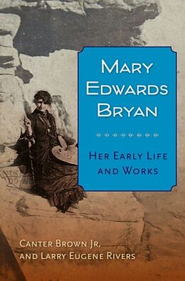 Fester Einband Mary Edwards Bryan von Canter Brown Jr, Larry E. Rivers