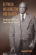 E-Book (epub) Between Washington and Du Bois von Reginald K. Ellis