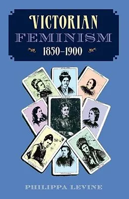 E-Book (epub) Victorian Feminism, 1850-1900 von Philippa Levine