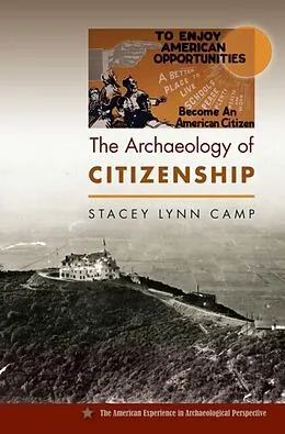 ePUB The Archaeology of Citizenship von Stacey Lynn Camp