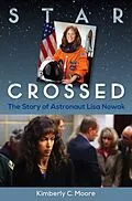 E-Book (epub) Star Crossed von Kimberly C. Moore