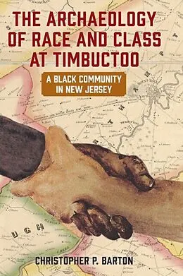 E-Book (pdf) Archaeology of Race and Class at Timbuctoo von Christopher P. Barton