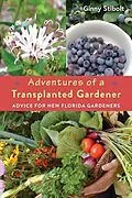 E-Book (epub) Adventures of a Transplanted Gardener von Ginny Stibolt