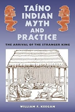 E-Book (epub) Taino Indian Myth and Practice von William F. Keegan