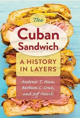 E-Book (epub) Cuban Sandwich von Andrew T. Huse, Barbara C. Cruz, Jeff Houck