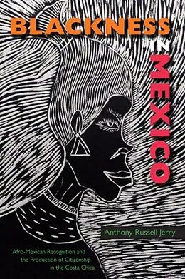 E-Book (epub) Blackness in Mexico von Anthony Russell Jerry
