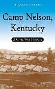 Livre Relié Camp Nelson, Kentucky de Richard D Sears