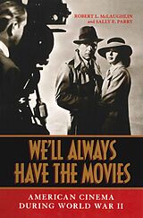 eBook (epub) We'll Always Have the Movies de Robert L. Mclaughlin, Sally E. Parry