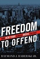 eBook (epub) Freedom to Offend de Raymond J. Haberski Jr.