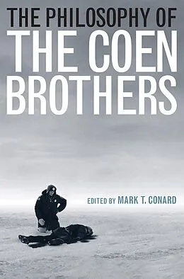E-Book (epub) The Philosophy of the Coen Brothers von Mark T. Conard