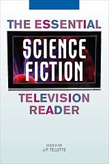 eBook (epub) The Essential Science Fiction Television Reader de J. P. Telotte