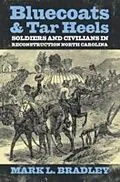 E-Book (epub) Bluecoats and Tar Heels von Mark L Bradley