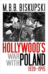eBook (epub) Hollywood's War with Poland, 1939-1945 de M. B. B. Biskupski