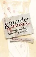 E-Book (epub) Murder and Madness von Matthew G. Schoenbachler