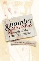 E-Book (epub) Murder and Madness von Matthew G. Schoenbachler