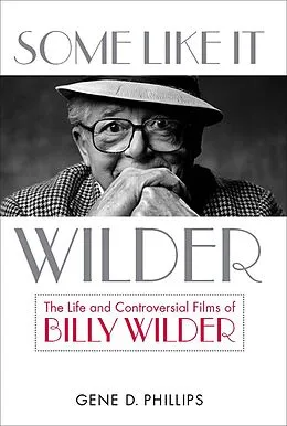 E-Book (epub) Some Like It Wilder von Gene D. Phillips