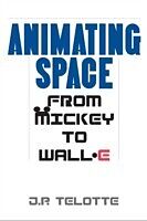 eBook (epub) Animating Space de J. P. Telotte