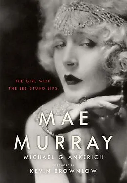 E-Book (epub) Mae Murray von Michael G. Ankerich