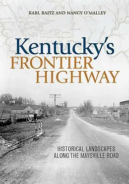 E-Book (epub) Kentucky's Frontier Highway von Karl Raitz, Nancy O'Malley
