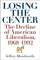 eBook (pdf) Losing the Center de Jeffrey Bloodworth