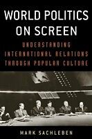 eBook (epub) World Politics on Screen de Mark A. Sachleben