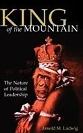 E-Book (epub) King of the Mountain von Arnold M. Ludwig