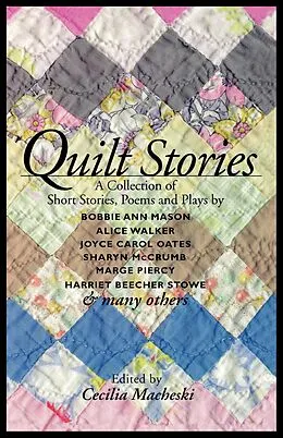 E-Book (epub) Quilt Stories von Bobbie Ann Mason, Sharyn Mccrumb, Marge Piercy