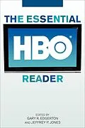 E-Book (epub) The Essential HBO Reader von Gary R. Edgerton, Jeffrey P. Jones