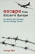 E-Book (epub) Escape from Hitler's Europe von George Watt