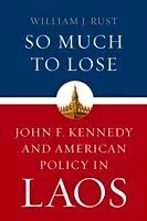 E-Book (epub) So Much to Lose von William J. Rust