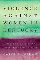 E-Book (pdf) Violence against Women in Kentucky von Carol E. Jordan