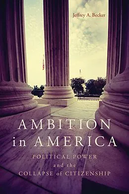 E-Book (epub) Ambition in America von Jeffrey A. Becker