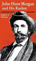 E-Book (epub) John Hunt Morgan and His Raiders von Edison H. Thomas