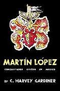 Kartonierter Einband Martín López von C Harvey Gardiner