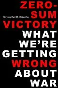 E-Book (epub) Zero-Sum Victory von Christopher D. Kolenda