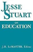 Kartonierter Einband Jesse Stuart on Education von 