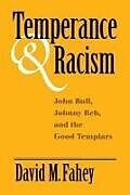 Kartonierter Einband Temperance and Racism von David M Fahey