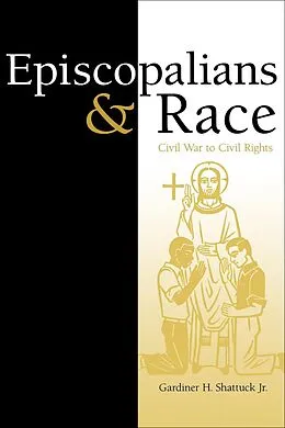 E-Book (epub) Episcopalians & Race von Gardiner H. Shattuck