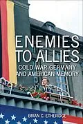 E-Book (epub) Enemies to Allies von Brian C. Etheridge