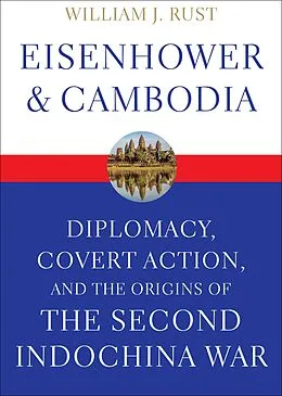 E-Book (epub) Eisenhower & Cambodia von William J. Rust