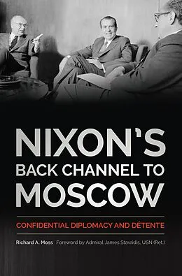 E-Book (epub) Nixon's Back Channel to Moscow von Richard A. Moss