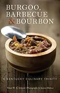 E-Book (epub) Burgoo, Barbecue, & Bourbon von Albert W. A. Schmid