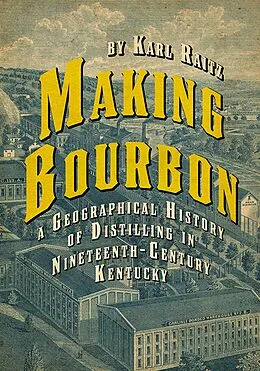 E-Book (epub) Making Bourbon von Karl Raitz