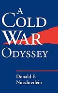 E-Book (epub) A Cold War Odyssey von Donald E. Nuechterlein