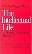 Kartonierter Einband The Intellectual Life von A.G. Sertillanges