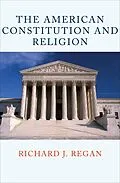 E-Book (epub) The American Constitution and Religion von Richard J. Regan