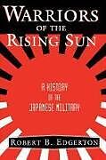 Kartonierter Einband Warriors Of The Rising Sun von Robert Edgerton