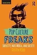 Kartonierter Einband Pop Culture Freaks von Dustin Kidd