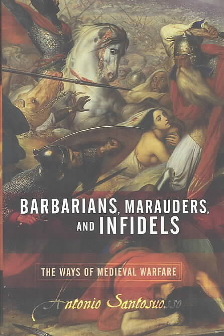 Barbarians, Marauders, And Infidels