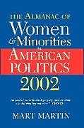 Couverture cartonnée The Almanac of Women and Minorities in American Politics 2002 de Mart Martin